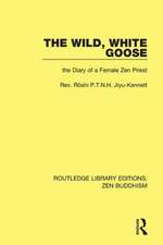 The Wild, White Goose: The Diary of a Female Zen Priest