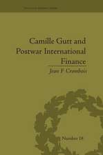 Camille Gutt and Postwar International Finance