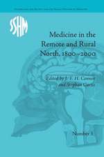 Medicine in the Remote and Rural North, 1800-2000