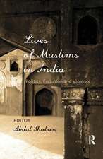 Lives of Muslims in India: Politics, Exclusion and Violence