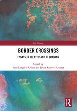 Border Crossings: Essays in Identity and Belonging