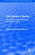 The Gothic's Gothic (Routledge Revivals): Study Aids to the Tradition of The Tale of Terror