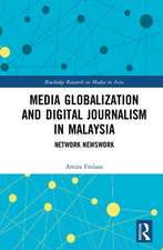 Media Globalization and Digital Journalism in Malaysia: Network Newswork