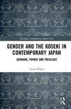 Gender and the Koseki In Contemporary Japan: Surname, Power, and Privilege