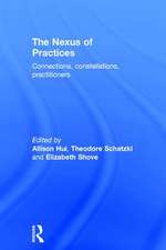 The Nexus of Practices: Connections, constellations, practitioners