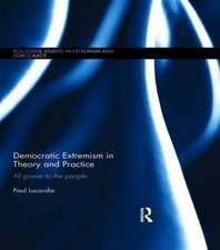 Democratic Extremism in Theory and Practice: All Power to the People