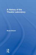 A History of the Theatre Laboratory