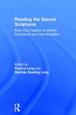 Reading the Sacred Scriptures: From Oral Tradition to Written Documents and their Reception