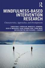 Mindfulness-Based Intervention Research: Characteristics, Approaches, and Developments