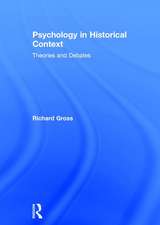 Psychology in Historical Context: Theories and Debates