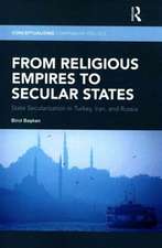 From Religious Empires to Secular States: State Secularization in Turkey, Iran, and Russia