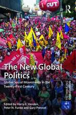 The New Global Politics: Global Social Movements in the Twenty-First Century