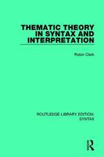 Thematic Theory in Syntax and Interpretation