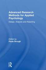 Advanced Research Methods for Applied Psychology: Design, Analysis and Reporting