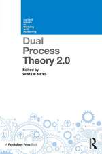 Dual Process Theory 2.0