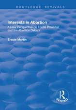 Interests in Abortion: A New Perspective on Foetal Potential and the Abortion Debate