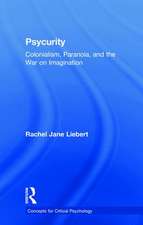 Psycurity: Colonialism, Paranoia, and the War on Imagination