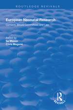 European Neonatal Research: Consent, Ethics Committees and Law