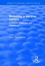 Marketing in the 21st Century: Concepts, Challenges and Imperatives