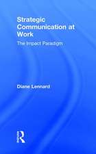 Strategic Communication at Work: The Impact Paradigm