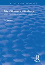 City of Change and Challenge: Urban Planning and Regeneration in Liverpool