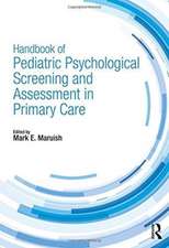 Handbook of Pediatric Psychological Screening and Assessment in Primary Care