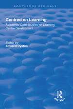 Centred on Learning: Academic Case Studies on Learning Centre Development