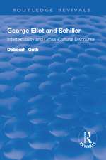 George Eliot and Schiller: Intertextuality and Cross-Cultural Discourse