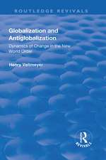 Globalization and Antiglobalization: Dynamics of Change in the New World Order