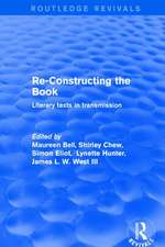 Re-Constructing the Book: Literary Texts in Transmission