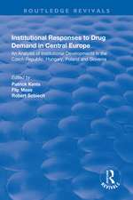 Institutional Responses to Drug Demand in Central Europe