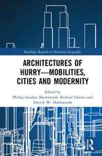 Architectures of Hurry-Mobilities, Cities and Modernity