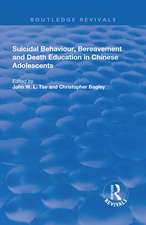 Suicidal Behaviour, Bereavement and Death Education in Chinese Adolescents: Hong Kong Studies