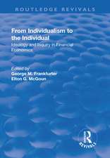 From Individualism to the Individual: Ideology and Inquiry in Financial Economics