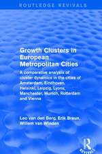 Revival: Growth Clusters in European Metropolitan Cities (2001): A Comparative Analysis of Cluster Dynamics in the Cities of Amsterdam, Eindhoven, Helsinki, Leipzig, Lyons, Manchester, Munich, Rotterdam and Vienna