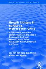 Revival: Growth Clusters in European Metropolitan Cities (2001): A Comparative Analysis of Cluster Dynamics in the Cities of Amsterdam, Eindhoven, Helsinki, Leipzig, Lyons, Manchester, Munich, Rotterdam and Vienna