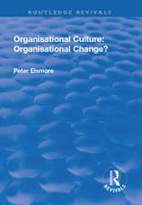 Organisational Culture: Organisational Change?