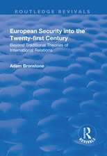 European Security into the Twenty-First Century: Beyond Traditional Theories of International Relations