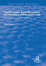 Teacher Unions, Social Movements and the Politics of Education in Asia: South Korea, Taiwan and the Philippines