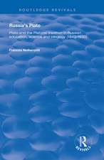 Russia's Plato: Plato and the Platonic Tradition in Russian Education, Science and Ideology (1840–1930)