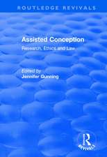 Assisted Conception: Research, Ethics and Law: Research, Ethics and Law