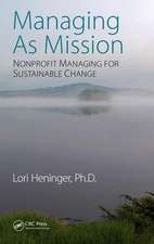 Managing As Mission: Nonprofit Managing for Sustainable Change