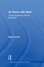 At Home with Grief: Continued Bonds with the Deceased