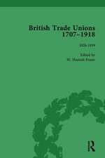 British Trade Unions, 1707–1918, Part I, Volume 3: 1826-1839