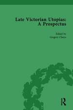 Late Victorian Utopias: A Prospectus, Volume 1