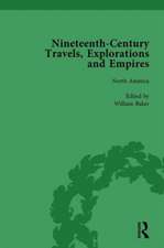 Nineteenth-Century Travels, Explorations and Empires, Part I Vol 2: Writings from the Era of Imperial Consolidation, 1835-1910