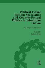 Political Future Fiction Vol 1: Speculative and Counter-Factual Politics in Edwardian Fiction