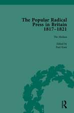 The Popular Radical Press in Britain, 1811-1821 Vol 5: A Reprint of Early Nineteenth-Century Radical Periodicals