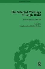 The Selected Writings of Leigh Hunt Vol 1