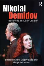 Nikolai Demidov: Becoming an Actor-Creator